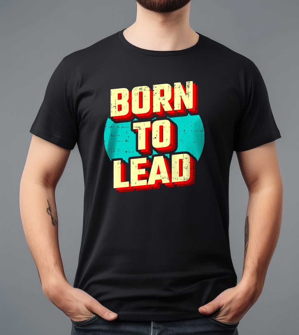 BORN TO LEAD BLACK T-SHIRT