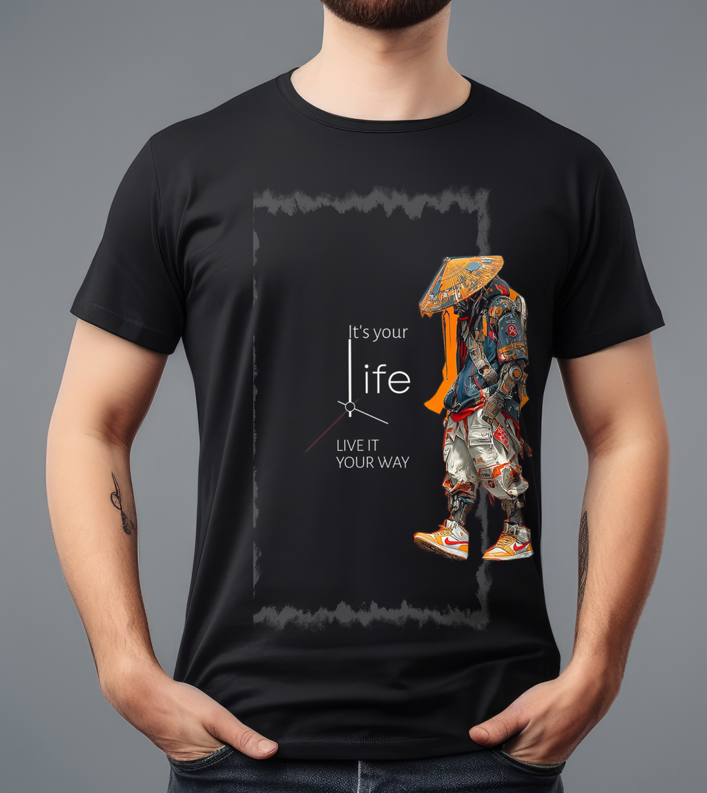 IT'S YOUR LIFE LIVE IT YOUR WAY T-SHIRT